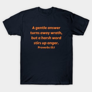 Bible Verse Proverbs 15:1 T-Shirt